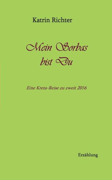 Cover for Richter · Mein Sorbas bist du (Book) (2016)