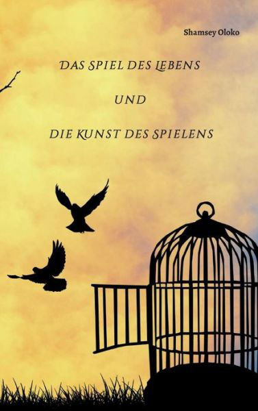 Cover for Oloko · Das Spiel des Lebens und die Kuns (Book) (2017)