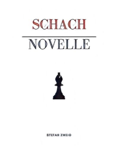 Schachnovelle - Stefan Zweig - Livres - Books on Demand - 9783751956277 - 26 septembre 2020