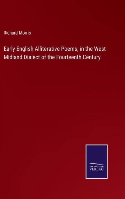 Cover for Richard Morris · Early English Alliterative Poems, in the West Midland Dialect of the Fourteenth Century (Gebundenes Buch) (2022)