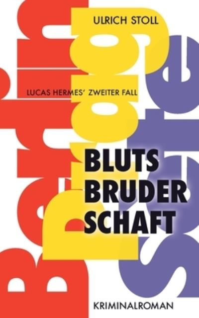 Cover for Ulrich Stoll · Blutsbruderschaft: Kriminalroman (Paperback Book) (2021)