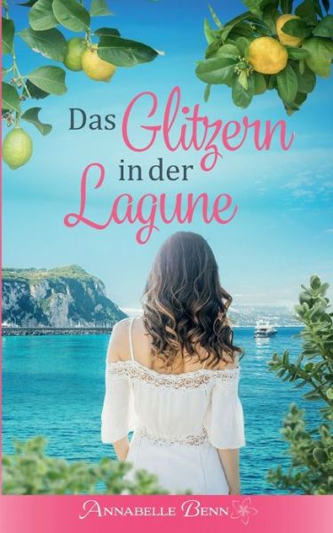 Cover for Annabelle Benn · Das Glitzern in der Lagune (Paperback Book) (2021)