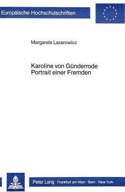 Cover for Lazarowicz Margarete Lazarowicz · Karoline von Guenderrode. Portrait einer Fremden (Paperback Book) (1986)