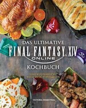 Cover for Victoria Rosenthal · Das ultimative Final Fantasy XIV Kochbuch (Hardcover Book) (2021)