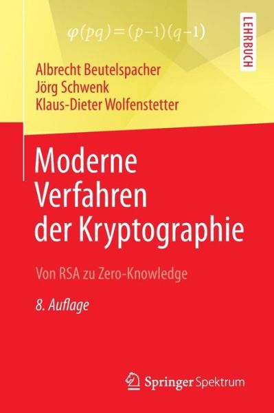 Cover for Albrecht Beutelspacher · Moderne Verfahren Der Kryptographie: Von Rsa Zu Zero-knowledge (8., Uberarb. Aufl. 2015) (Paperback Book) (2015)