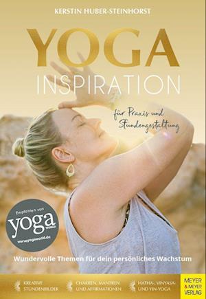 Yoga-Inspiration für Praxis und Stundengestaltung - Kerstin Huber-Steinhorst - Books - Meyer & Meyer - 9783840379277 - September 30, 2024