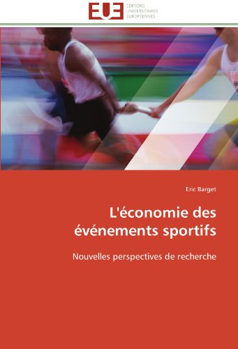 Cover for Eric Barget · L'économie Des Événements Sportifs: Nouvelles Perspectives De Recherche (Paperback Book) [French edition] (2018)
