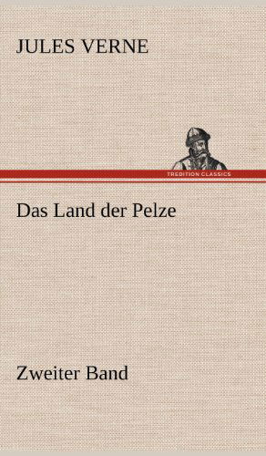Cover for Jules Verne · Das Land Der Pelze, Band 2 (Hardcover bog) [German edition] (2012)