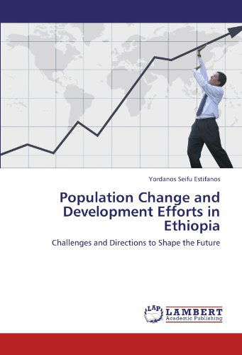 Cover for Yordanos Seifu Estifanos · Population Change and Development Efforts in Ethiopia: Challenges and Directions to Shape the Future (Pocketbok) (2012)