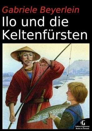 Cover for Beyerlein · Ilo und die Keltenfürsten (Book)