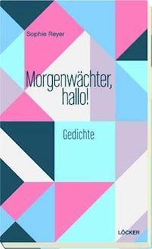 Cover for Reyer · Morgenwächter, hallo! (Book)