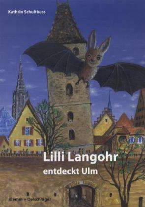 Cover for Schulthess · Lilli Langohr entdeckt Ulm (Book)