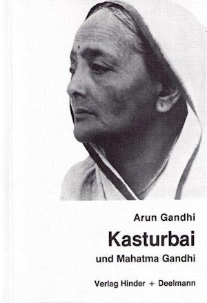 Cover for Arun Gandhi · Kasturbai Und Mahatma Gandhi (Book)