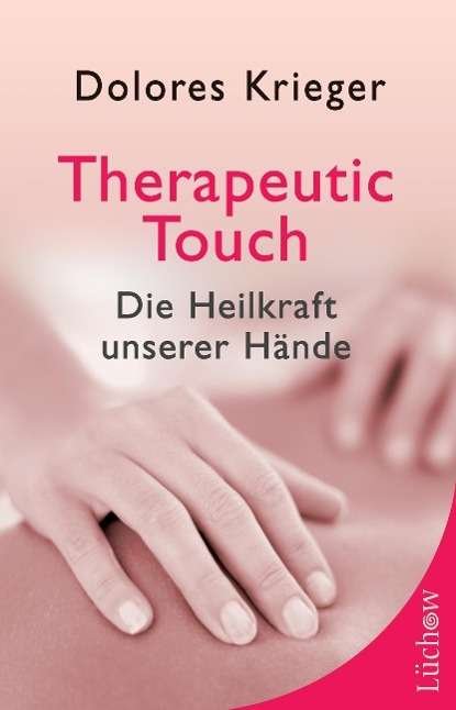 Cover for Krieger · Therapeutic Touch (Bog)
