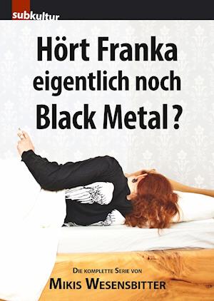 Cover for Mikis Wesensbitter · Hört Franka eigentlich noch Black Metal? (Paperback Book) (2017)