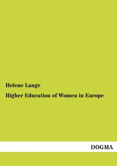 Cover for Helene Lange · Higher Education of Women in Europe (Paperback Book) (2013)