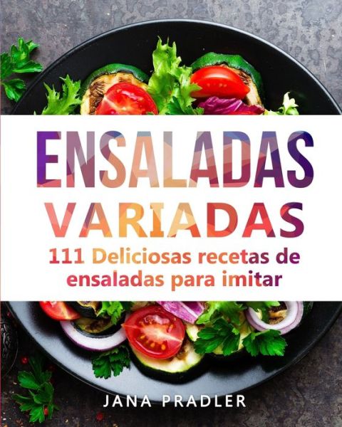 Cover for Jana Pradler · Ensaladas Variadas (Paperback Book) (2019)