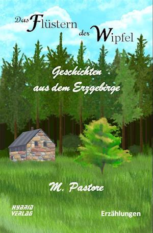 Cover for M. Pastore · Das Flüstern der Wipfel (Book) (2023)