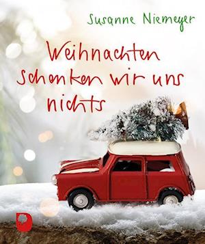 Cover for Susanne Niemeyer · Weihnachten schenken wir uns nichts (Book) (2024)