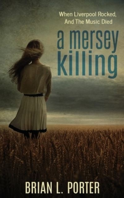 A Mersey Killing - Brian L Porter - Books - Next Chapter - 9784867450277 - April 4, 2021