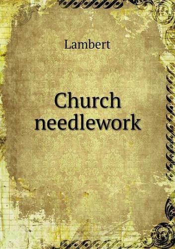 Cover for Lambert · Church Needlework (Pocketbok) (2013)