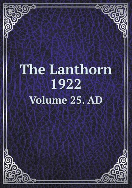 Cover for Susquehanna University · The Lanthorn 1922 Volume 25. Ad (Paperback Book) (2015)