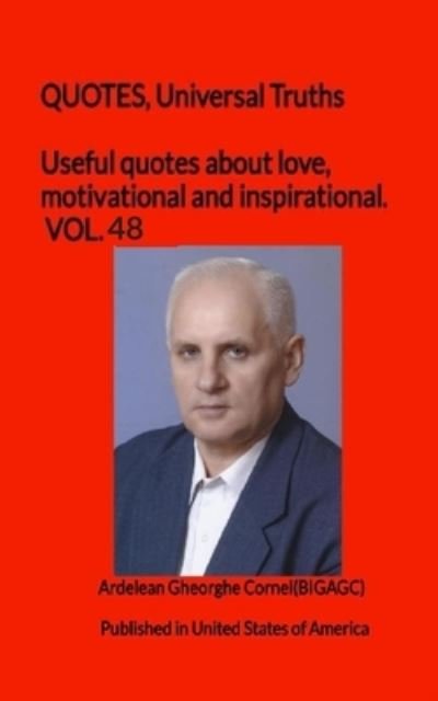 Cover for Ardelean Gheorghe Cornel (bigagc) · Useful quotes about love, motivational and inspirational. VOL.48 (Paperback Bog) (2020)