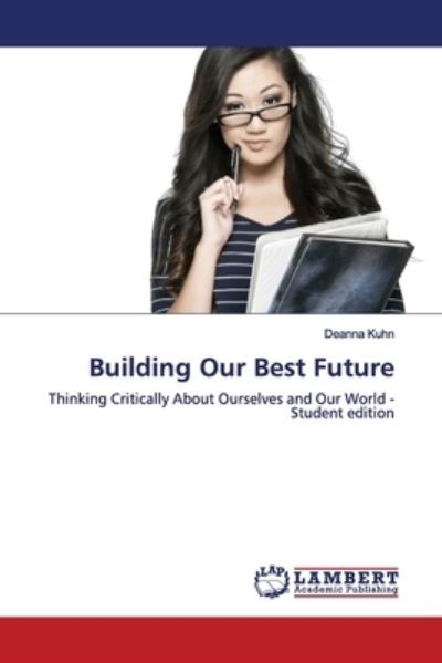 Building Our Best Future - Kuhn - Bücher -  - 9786139443277 - 4. Februar 2019