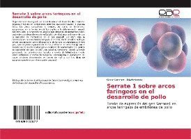 Serrate 1 sobre arcos faringeos - Sanchez - Bøger -  - 9786200020277 - 