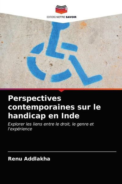 Cover for Renu Addlakha · Perspectives contemporaines sur le handicap en Inde (Paperback Book) (2021)