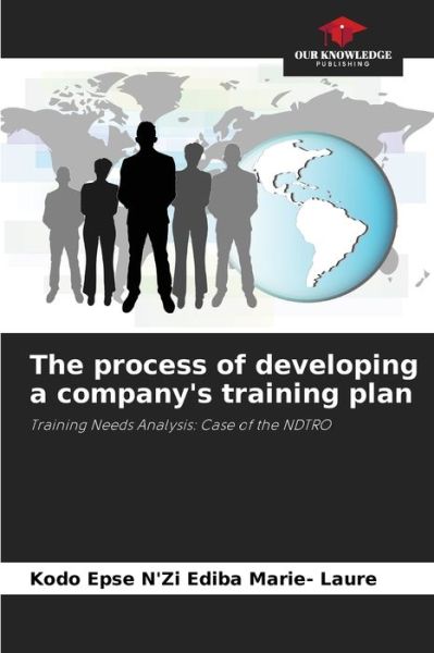 Cover for Kodo Epse n'Zi Ediba Marie- Laure · The process of developing a company's training plan (Pocketbok) (2021)