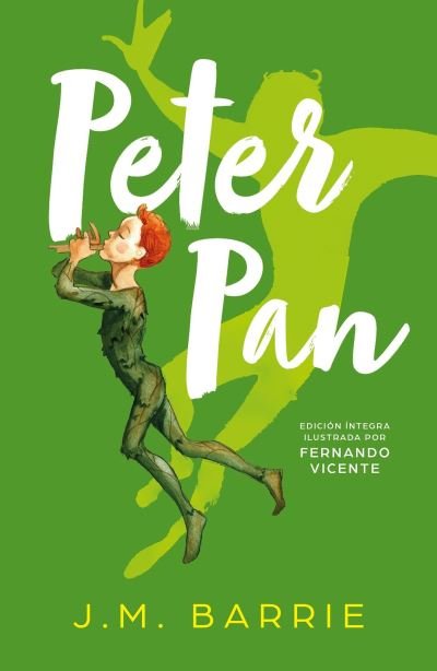 Cover for J.M. Barrie · Peter Pan / Peter Pan (Hardcover Book) [Spanish edition] (2018)