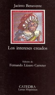 Cover for Fernando Lazaro Carreter · Los Intereses Creados (Paperback Book) [11a Ed edition] (1974)