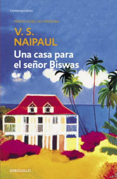 Cover for V S Naipaul · Una casa para el senor Biswas (Paperback Book) (2003)