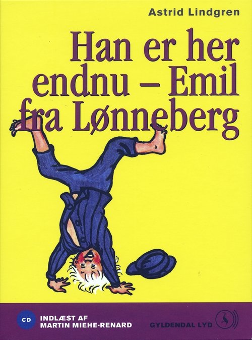 Cover for Astrid Lindgren · Emil fra Lønneberg - Klassikerne: Han er her endnu - Emil fra Lønneberg. CD (CD) [2. utgave] (2007)