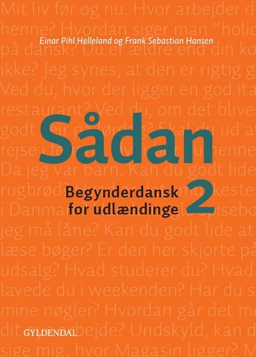 Cover for Frank Sebastian Hansen; Einar Helleland · Sådan: Sådan 2 (Sewn Spine Book) [1e uitgave] (2015)