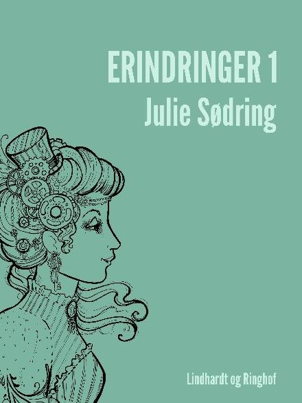 Cover for Julie Sødring · Erindringer 1 (Poketbok) [2:a utgåva] (2017)