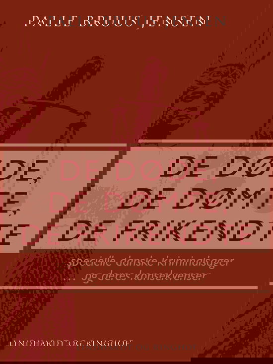 Cover for Palle Bruus Jensen · De døde, de dømte, de frikendte (Sewn Spine Book) [1º edição] (2024)