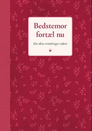 Cover for Elma van Vliet · Fortæl nu: Bedstemor, fortæl nu (Innbunden bok) [2. utgave] (2019)