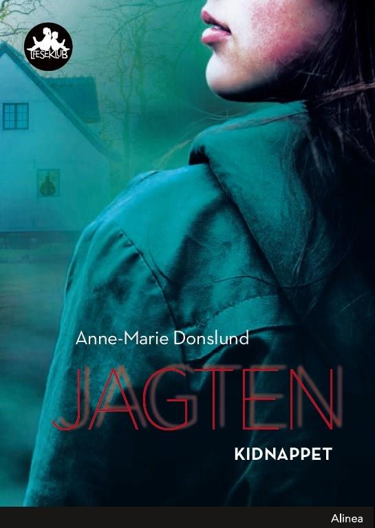 Cover for Anne-Marie Donslund · Læseklub: Jagten - Kidnappet, Sort Læseklub (Bound Book) [1º edição] (2017)