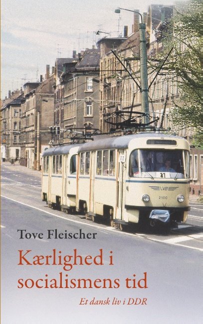 Cover for Tove Fleischer · Kærlighed i socialismens tid (Paperback Book) [1e uitgave] (2019)