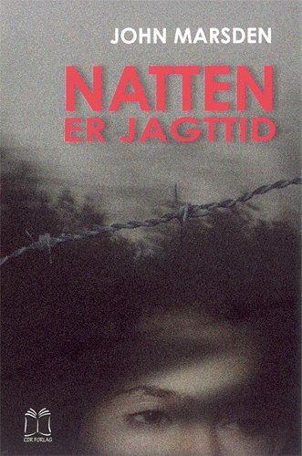 Natten er jagttid - John Marsden - Livros - CDR Forlag - 9788778413277 - 2 de janeiro de 2003