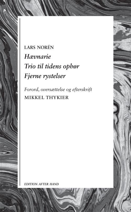 Hævnarie / Trio til tidens ophør / Fjerne rystelser - Lars Norén - Bøger - Edition After Hand - 9788790826277 - 5. december 2012
