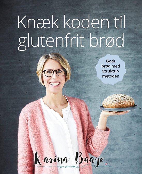Cover for Karina Baagø · Knæk koden til glutenfrit brød (Pocketbok) [1. utgave] (2019)