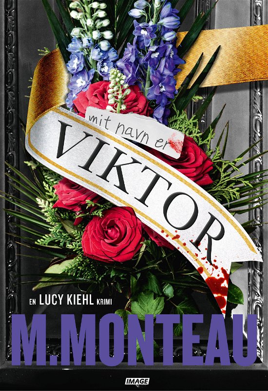 Cover for M. Monteau · Lucy Kiehl: Mit navn er Viktor (Sewn Spine Book) [1er édition] (2020)