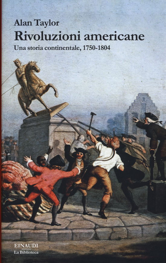 Cover for Alan Taylor · Rivoluzioni Americane. Una Storia Continentale, 1750-1804 (Book)