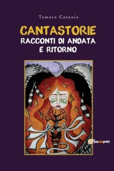 Cover for Tamara Catania · Cantastorie. Racconti di andata e ritorno (Paperback Book) (2019)