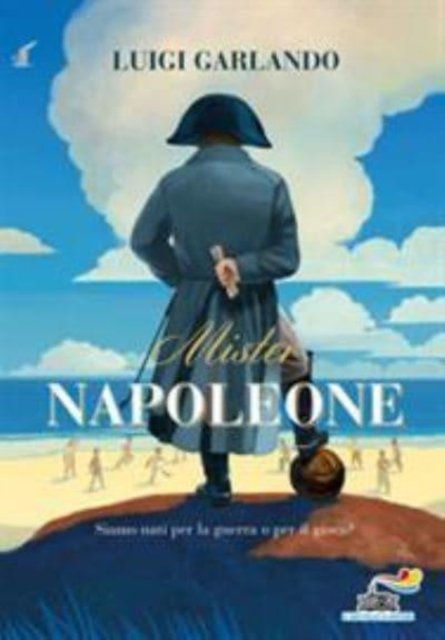Cover for Luigi Garlando · Mister Napoleone (MERCH) (2017)