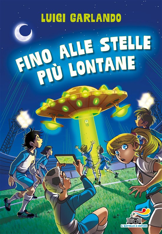 Cover for Luigi Garlando · Fino Alle Stelle Piu Lontane (Buch)