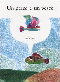 Cover for Leo Lionni · Un Pesce E Un Pesce (Book)